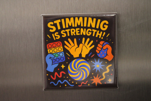 Stimming Is Strength Magnet – Autism Awareness Magnet | Neurodiversity Affirmation | Sensory Support Gift